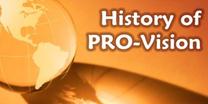 History of PRO-Vision